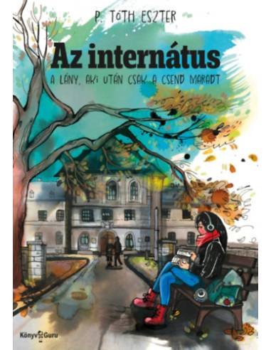 Az internátus - A lány, aki után csak a csend maradt