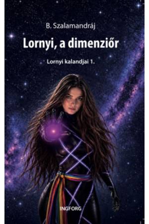 Lornyi, a dimenziőr - Lornyi kalandjai 1.