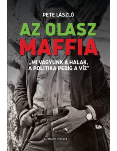 Az olasz maffia - Mi vagyunk a halak, a politika pedig a víz