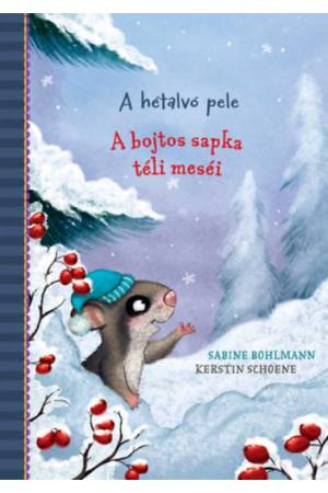 A hétalvó pele - A bojtos sapka téli meséi