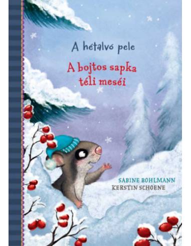 A hétalvó pele - A bojtos sapka téli meséi