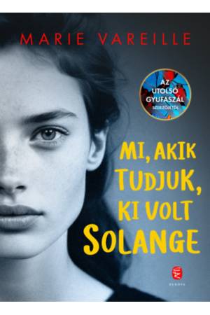 Mi, akik tudjuk, ki volt Solange