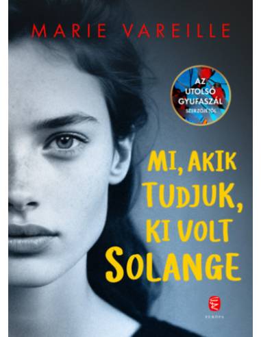 Mi, akik tudjuk, ki volt Solange