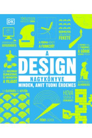 A design nagykönyve - Minden, amit tudni érdemes