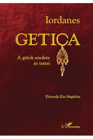 Getica - A gótok eredete és tettei