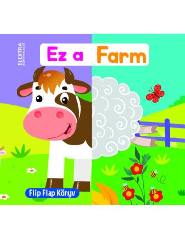 EZ a farm - Flip Flap Könyv