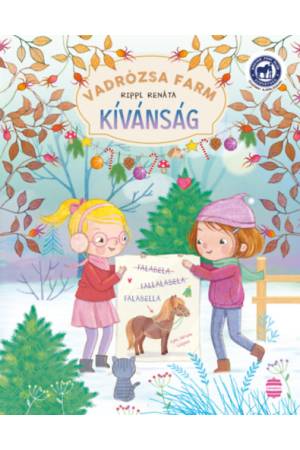 Vadrózsa farm 4. - Kívánság