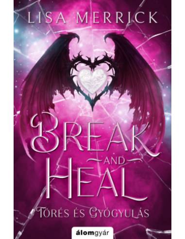 Break and Heal - Törés és gyógyulás