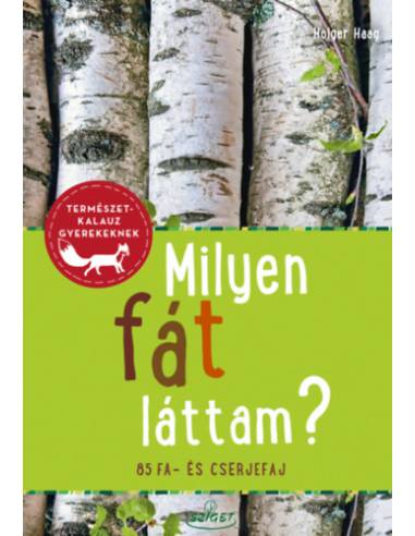 Milyen fát láttam? - 85 fa- és cserjefaj