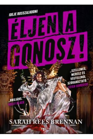 Éljen a gonosz!