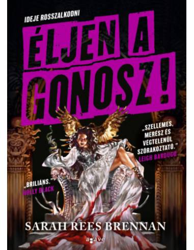 Éljen a gonosz!