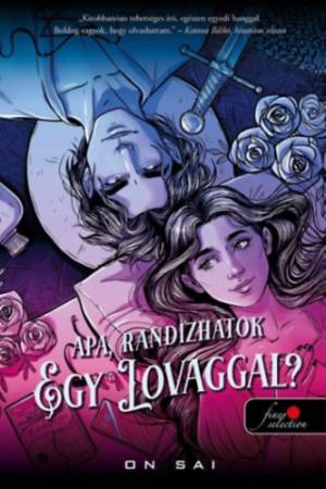 Apa, randizhatok egy lovaggal?