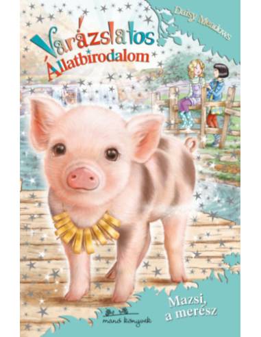 Varázslatos Állatbirodalom - Mazsi, a merész