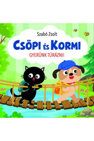 Csöpi és Kormi - Gyerünk túrázni!