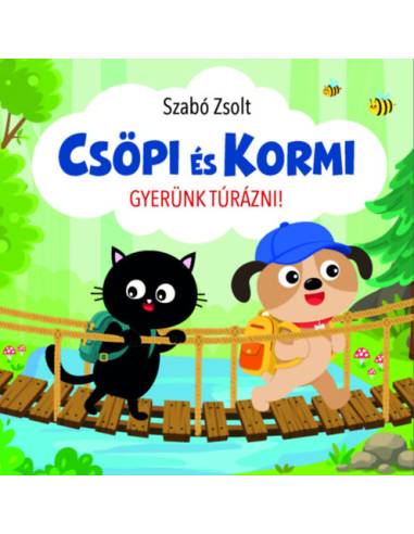 Csöpi és Kormi - Gyerünk túrázni!