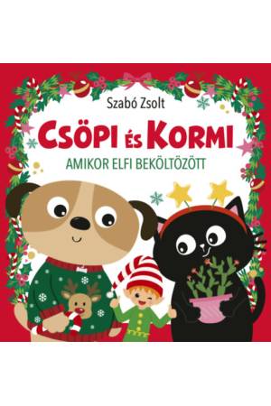Csöpi és Kormi - Amikor Elfi beköltözött - Csöpi és Kormi - Amikor Elfi beköltözött