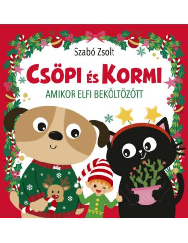 Csöpi és Kormi - Amikor Elfi beköltözött - Csöpi és Kormi - Amikor Elfi beköltözött