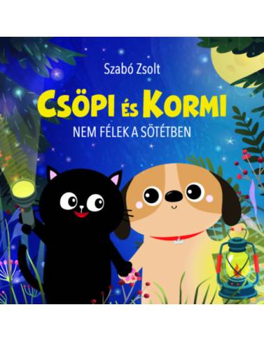 Csöpi és Kormi - Nem félek a sötétben