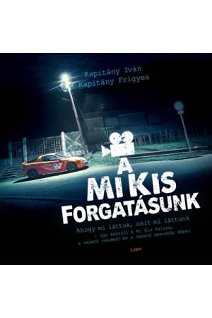 A mi kis forgatásunk - Ahogy mi láttuk, amit mi láttunk - így készült A mi kis falunk: a vezető rendező és a vezető operatőr kép