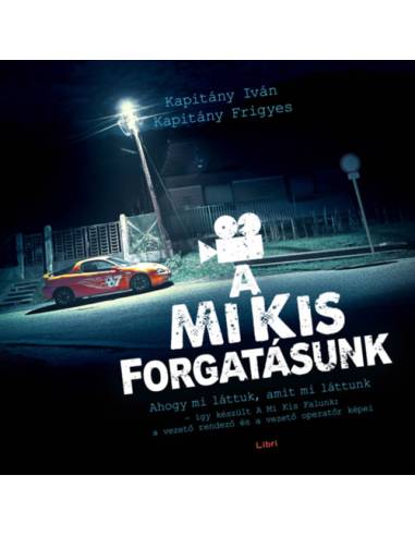 A mi kis forgatásunk - Ahogy mi láttuk, amit mi láttunk - így készült A mi kis falunk: a vezető rendező és a vezető operatőr kép