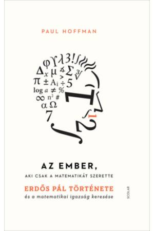 Az ember, aki csak a matematikát szerette (2. kiadás)