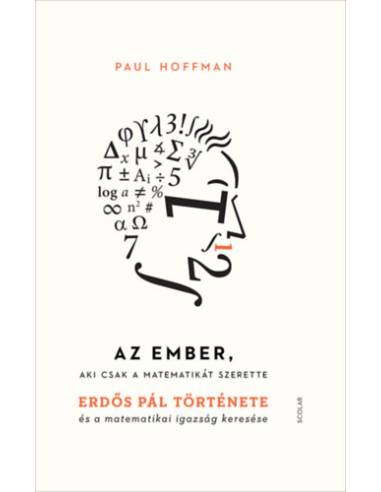 Az ember, aki csak a matematikát szerette (2. kiadás)