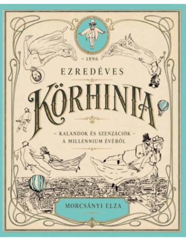 Ezredéves körhinta - Kalandok és szenzációk a millennium évéből