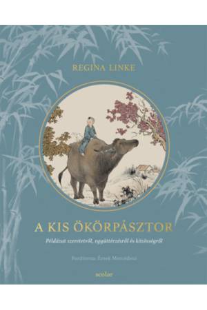 A kis ökörpásztor - Példázat szeretetről, együttérzésről és közösségről