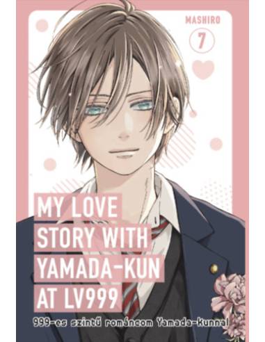 My love story with Yamada-kun at Lv999 7. - 999-es szintű románcom Yamada-kunnal 7.
