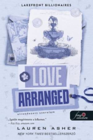 Love Arranged - Elrendezett szerelem - Lakefront Billionaires 3.