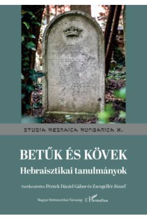 Betűk és kövek - Hebraisztikai tanulmányok