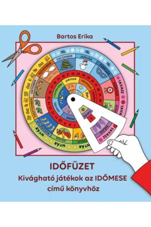 Időfüzet - Kivágható játékok az Időmese című könyvhöz