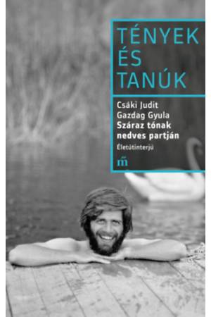 Száraz tónak nedves partján - Életútinterjú