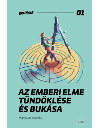 Az emberi elme tündöklése és bukása