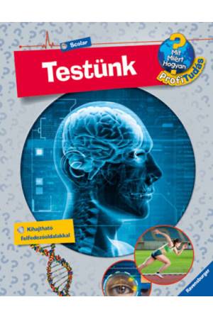 Testünk - Mit? Miért? Hogyan? Profi Tudás