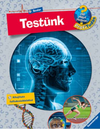 Testünk - Mit? Miért? Hogyan? Profi Tudás