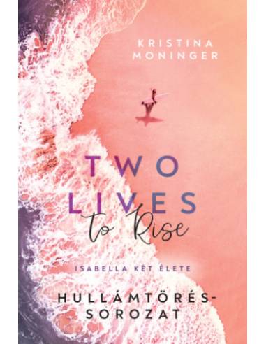 Two Lives to Rise - Isabella két élete