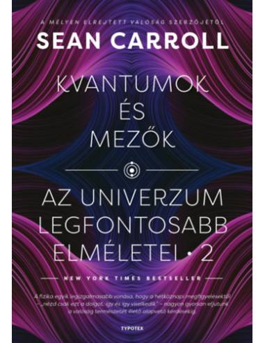 Kvantumok és mezők - Az univerzum legfontosabb elméletei 2.