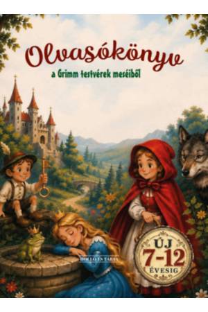 Olvasókönyv a Grimm testvérek meséiből