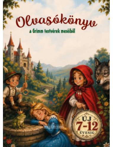 Olvasókönyv a Grimm testvérek meséiből