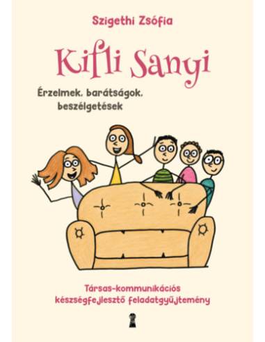 Kifli Sanyi - Érzelmek, barátságok, beszélgetések