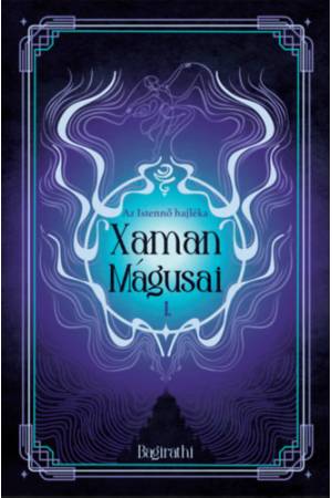 Xaman mágusai I. - Az Istennő hajléka