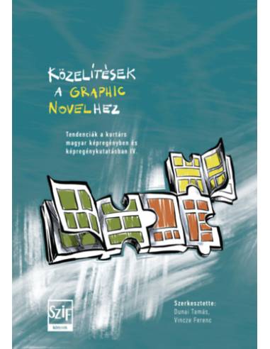 Közelítések a graphic novelhez - Tendenciák a kortárs magyar képregényben és képregénykutatásban IV.