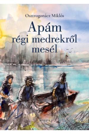 Apám régi medrekről mesél