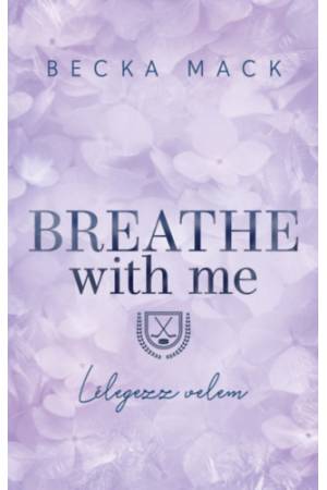Breathe With Me - Lélegezz velem - (Különleges kiadás)