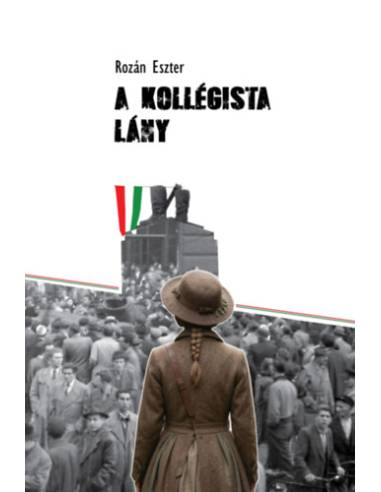 A kollégista lány - Életképek az 1950-es évekből