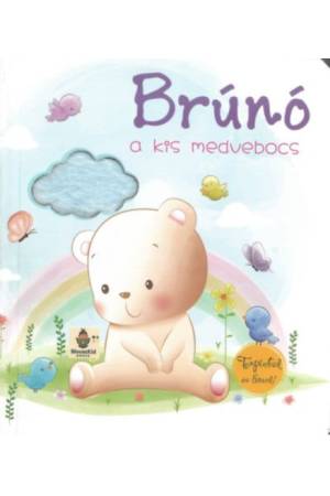 Brúnó, a kis medvebocs - Tapintsd és érezd!