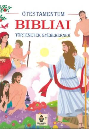 Bibliai történetek gyerekeknek - Ótestamentum