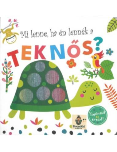 Tapintsd és érezd! - Mi lenne ha én lennék a teknős?