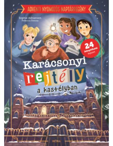 Karácsonyi rejtély a kastélyban - Nyomozós adventi naptárregény